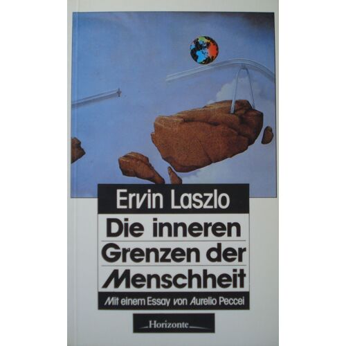 Die Inneren Grenzen Der Menschheit - Ketzerische Überlegungen Zur Gegenwärtigen Ethik, Kultur Und Politik