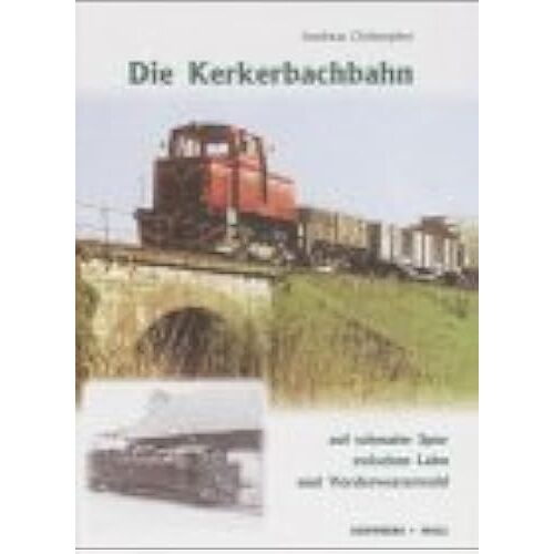 Die Kerkerbachbahn.