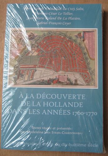 A La Découverte De La Hollande Dans Les Années 1760-1770