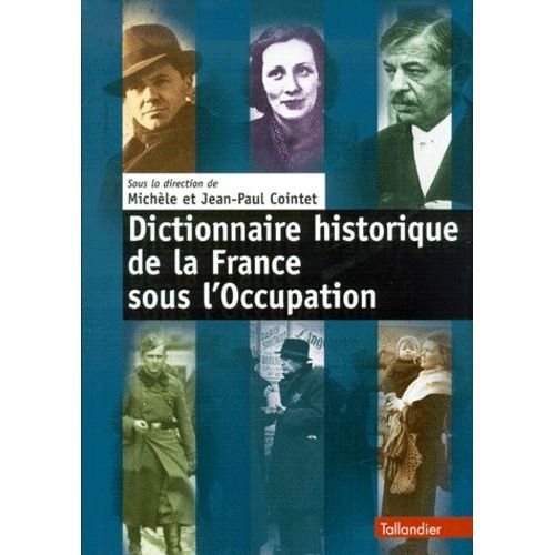 Dictionnaire Historique De La France Sous L'occupation