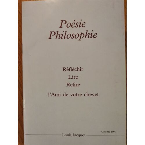 Poesie Philosophie Reflechir Lire Relire L Ami De Votre Chevet Louis Jacquot Octobre 1991
