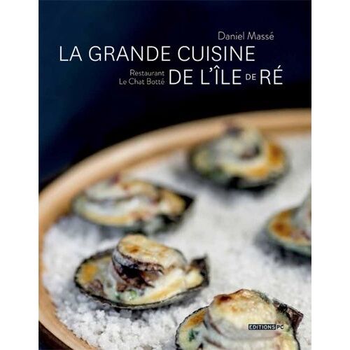 La Grande Cuisine De L'île De Ré - Restaurant Le Chat Botté