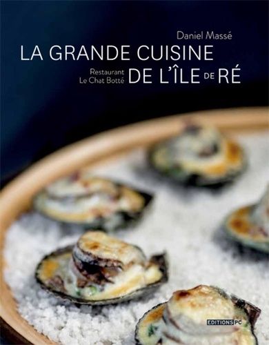 La Grande Cuisine De L'île De Ré - Restaurant Le Chat Botté