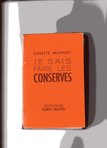Je Sais Faire Les Conserves - Comment Les Utiliser