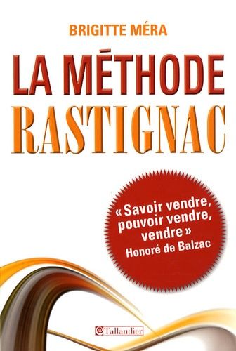 La Méthode Rastignac - La Comédie Humaine, Une Culture D'entreprise