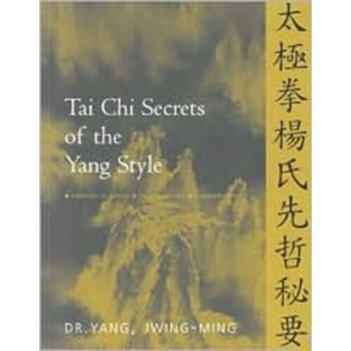 Tai Chi Secrets Of The Yang Style