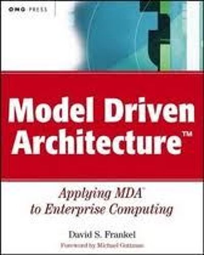 Model Driven Architecture: Applying Mda To Enterprise Computing