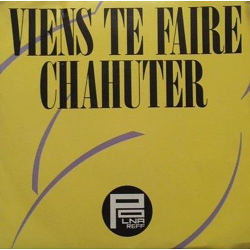 Viens Te Faire Chahuter - Dans La Rue