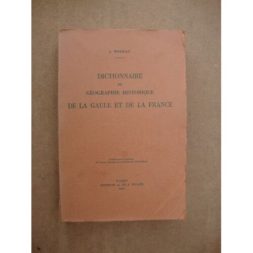 Dictionnaire De Géographie Historique De La Gaule Et De La France
