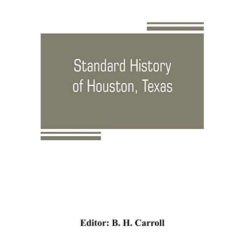 Standard History Of Houston, Texas