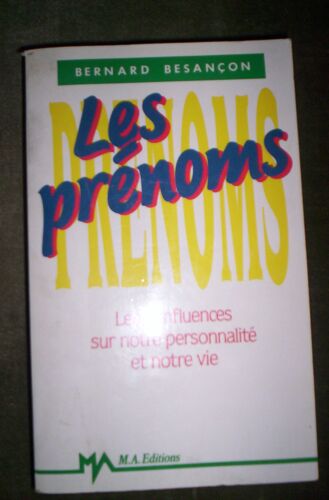 Les Prénoms - Leurs Influences Sur Notre Personnalité Et Notre Vie