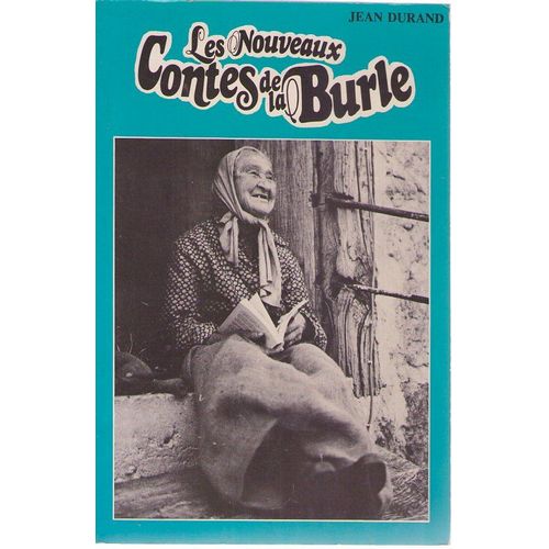Les Nouveaux Contes De La Burle - L'ardèche Authentique