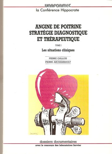 Angine De Poitrine Strategie Diagnostique Et Therapeutique -  Tome 1