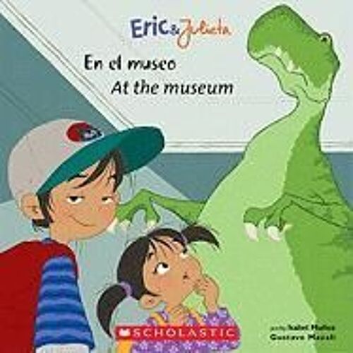 Eric & Julieta: En El Museo / At The Museum (Bilingual)