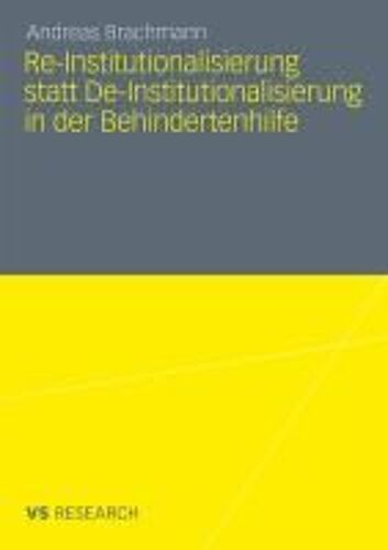 Re-Institutionalisierung Statt De-Institutionalisierung In Der Behindertenhilfe