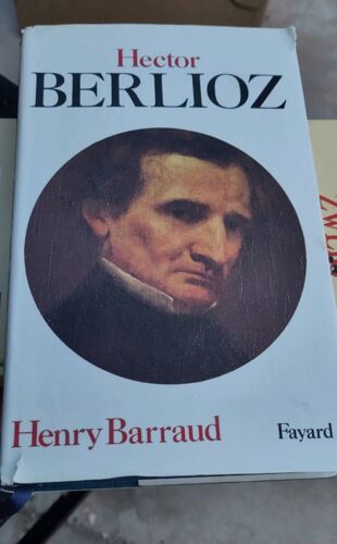 Hector Berlioz Henry Barraud