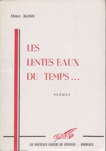 Les Lentes Eaux Du Temps [Broché] [Jan 01, 1965] Henri Bassis