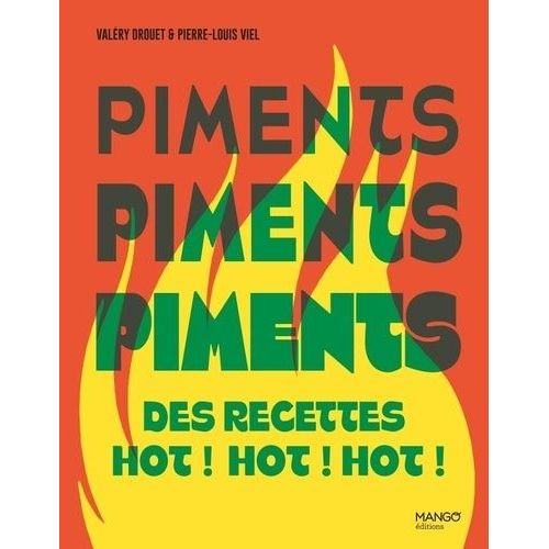 Piments - Des Recettes Hot ! Hot ! Hot !