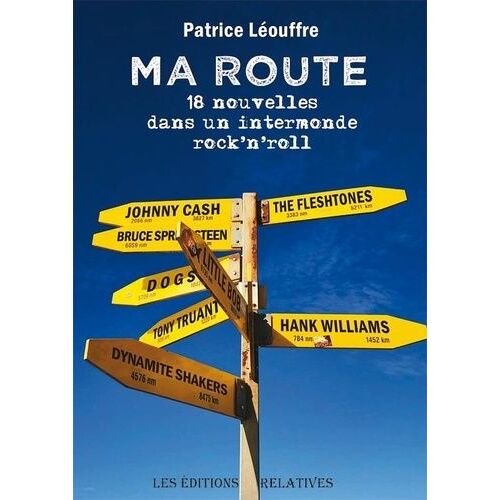 Ma Route - 18 Nouvelles Dans Un Intermonde Rock'n'roll