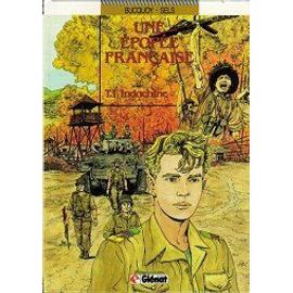 Une Épopée Française (Tome 1) : Indochine