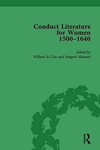 Conduct Literature For Women, Part I, 1540-1640 Vol 2