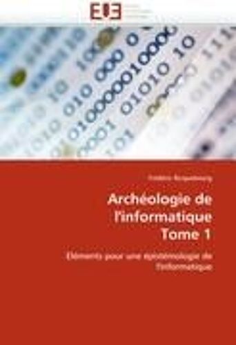 Archéologie De L'informatique Tome 1
