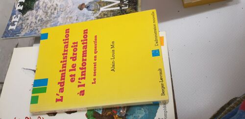Administration Et Droit À L'information - Le Secret En Question