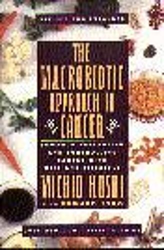 The Macrobiotic Approach To Cancer