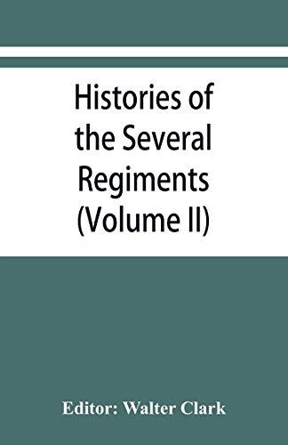 Histories Of The Several Regiments And Battalions From North Carolina, In The Great War 1861-'65 (Volume Ii)