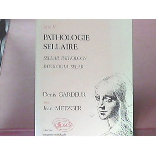 Tomodensitometrie Intra-Cranienne; Livre V; Pathologie Sellaire