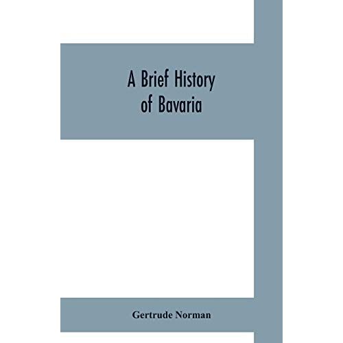 A Brief History Of Bavaria