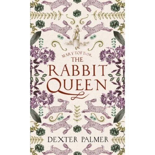 Mary Toft; Or, The Rabbit Queen