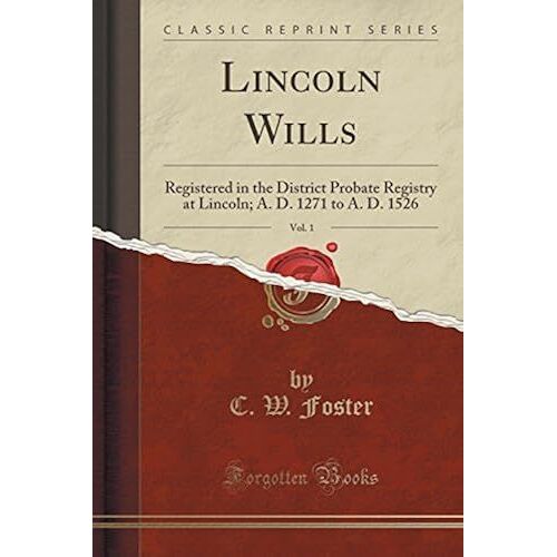 Foster, C: Lincoln Wills, Vol. 1