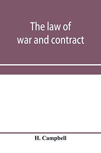 The Law Of War And Contract, Including The Present War Decisions At Home And Abroad