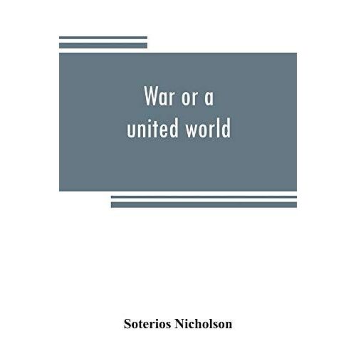 War Or A United World