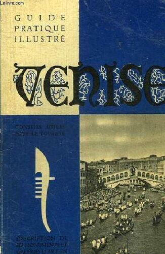 Comment Visiter Venise - Guide Artistique Illustre Avec Le Plan Des Monuments