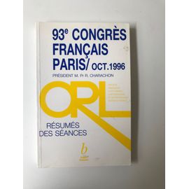 Résumés Des Séances Du 93e Congrès Français Orl Paris Octobre 1996
