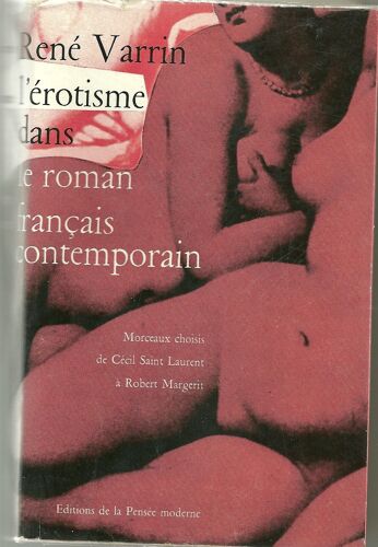 L'érotisme Dans Le Roman Contemporain Morceaux Choisis De Cécil Saint-Laurent À Robert Margerit
