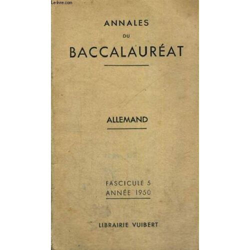 Annales Du Baccalaureat - Allemand - Fascicule 5 Annee 1950