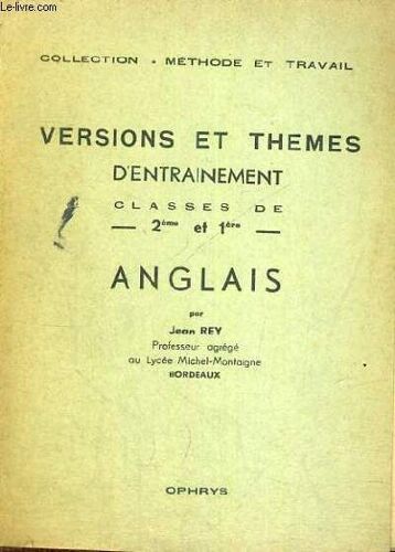 Versions Et Themes D'entrainement Classes De 2eme Et 1ere Anglais - Collection Methode Et Travail