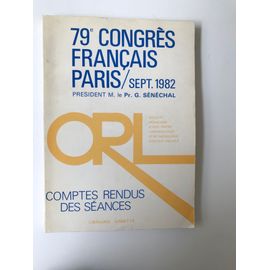 Comptes Rendus Des Séances Du 79e Congrès Français Orl Paris Septembre 1982