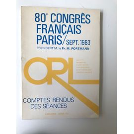 Comptes Rendus Des Séances Du 80e Congrès Français Orl Paris Septembre 1983