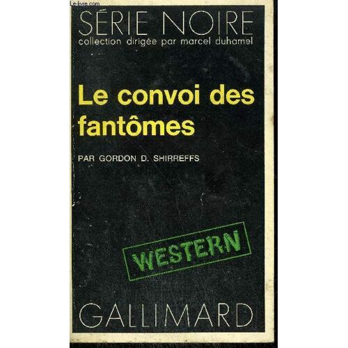Collection : Serie Noire N°  1480 Le Convoi Des Fantomes