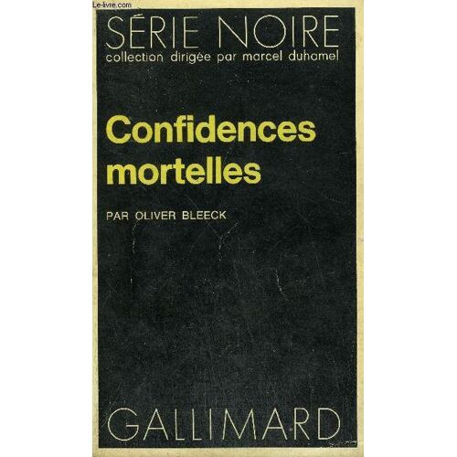 Collection : Serie Noire N° 1518 Confidences Mortelles