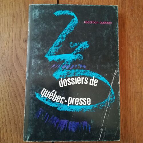 23 Dossiers De Québec-Presse