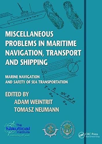 Miscellaneous Problems In Maritime Navigation, Transport And Shipping