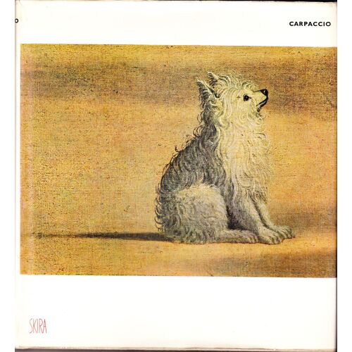 Carpaccio. Traduit De L'italien Par Rosabianca Skira-Venturi. Gout De Notre Temps'.