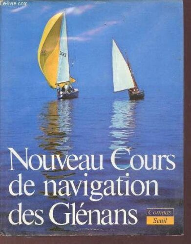 Nouveau Cours De Navigation Des Glénans.