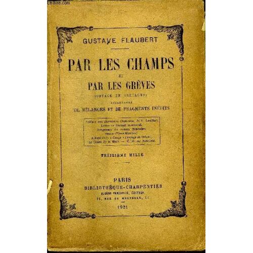 Par Les Champs Et Par Les Grèves (Voyage En Bretagne) Accompagné De Mélanges Er De Fragments Inédits.