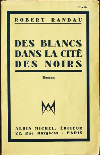 Des Blancs Dans La Cité Des Noirs.